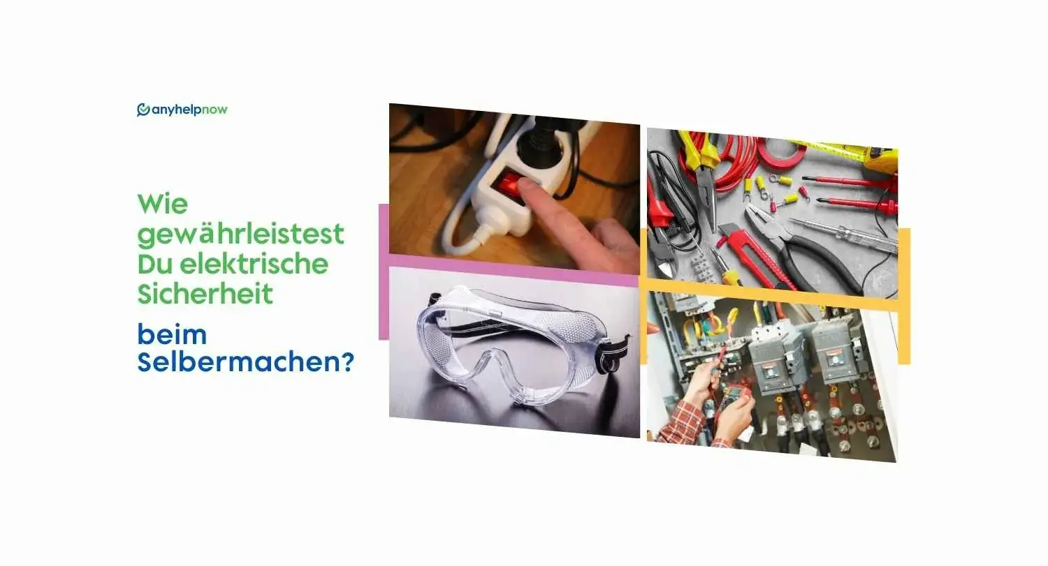 Wie gewährleistest Du elektrische Sicherheit beim Selbermachen?