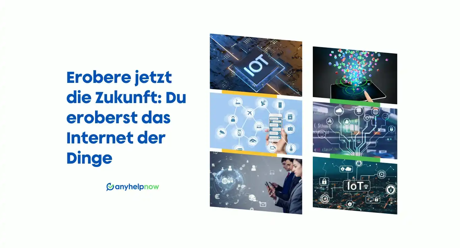 Die Zukunft ist jetzt: Erobere das Internet der Dinge