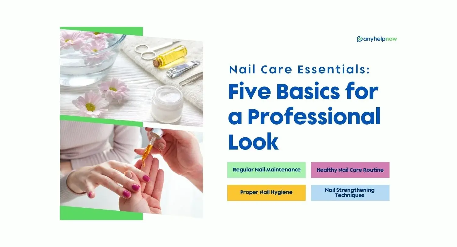 Nail Care Essentials: Five Basics for a Professional Look
