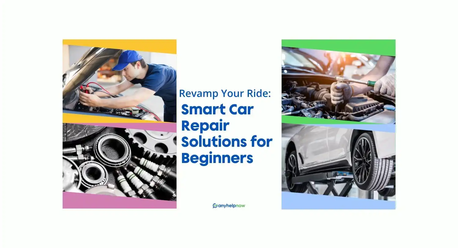 Revamp Your Ride: Smart Car Repair Solutions for Beginners