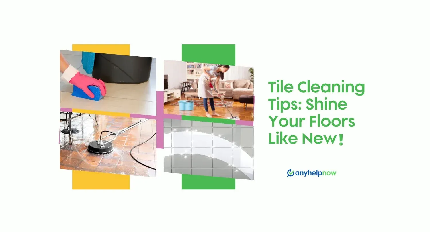 Tile Cleaning Tips: Shine Your Floors Like New!