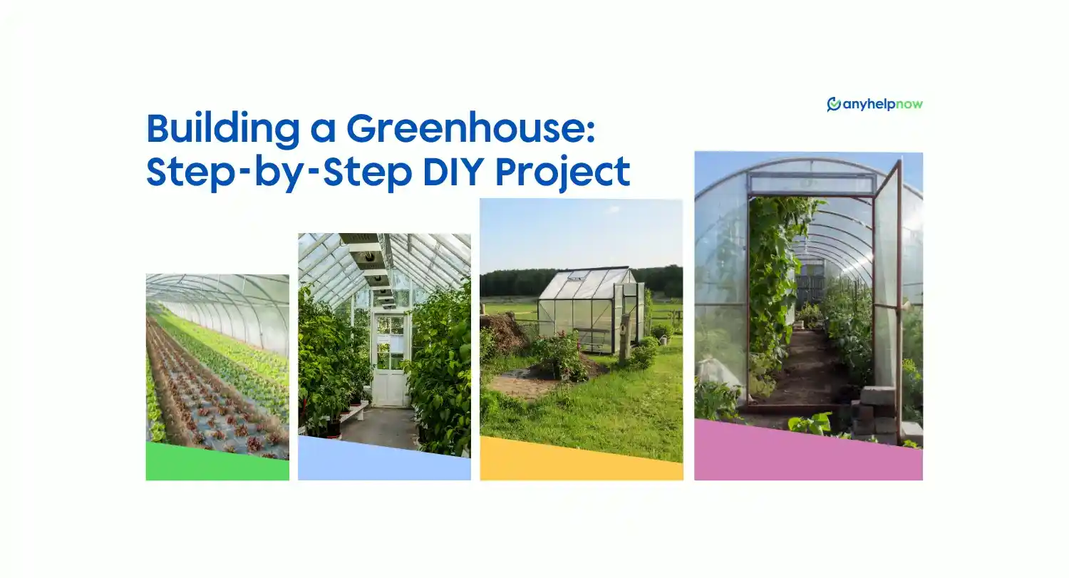 Building a Greenhouse: Step-by-Step DIY Project
